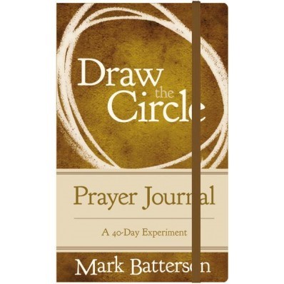 Draw The Circle Prayer Journal (Hard Cover)