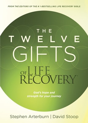 The Twelve Gifts Of Life Recovery (Paperback)