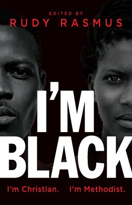 I'm Black. I'm Christian. I'm Methodist. (Paperback)