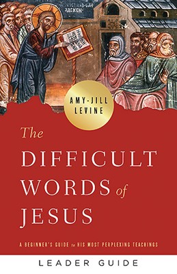 The Difficult Words of Jesus Leader Guide (Paperback)