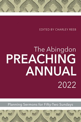 The Abingdon Preaching Annual 2022 (Paperback)