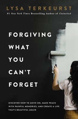 Forgiving What You Can't Forget (Paperback)
