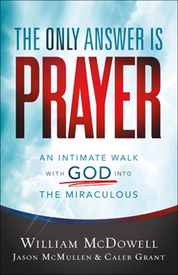 The Only Answer is Prayer (Paperback)