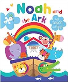Noah and the Ark with Touch and Feel (Board Book)