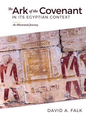 Ark of the Covenant in Its Egyptian Context (Hard Cover)