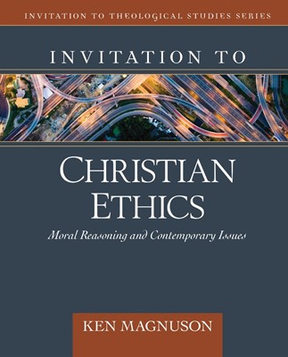 Invitation to Christian Ethics (Hard Cover)