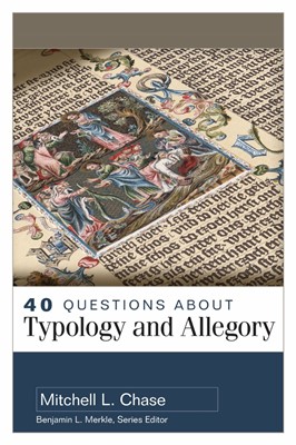 40 Questions About Typology and Allegory (Paperback)