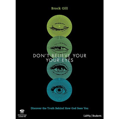 Don't Believe Your Eyes Teen Bible Study Leader Kit (Kit)
