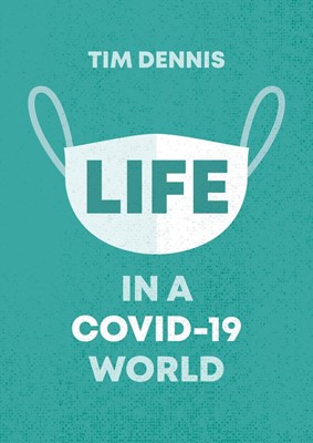 Life in a Covid-19 World (Paperback)