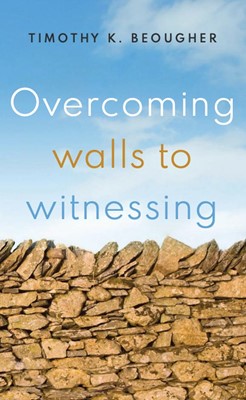 Overcoming Walls to Witnessing (Paperback)
