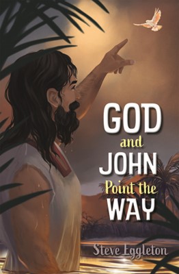 God and John Point the Way (Paperback)