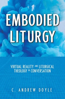 Embodied Liturgy (Paperback)