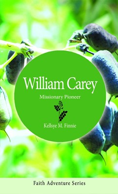 William Carey: Missionary Pioneer (Paperback)
