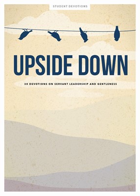 Upside Down - Teen Devotional (Paperback)