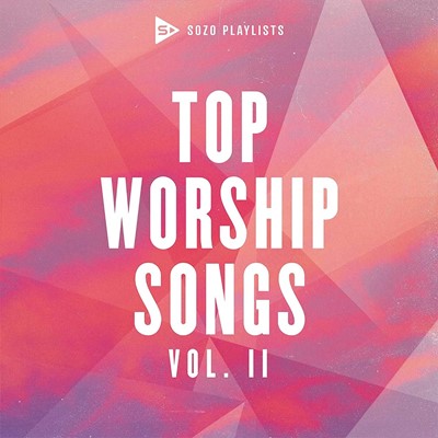 SOZO Playlists: Top Worship Songs (Vol.2) CD (CD-Audio)