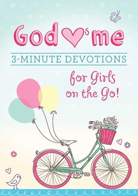 God Hearts Me: 3-Minute Devotions For Girls On The Go! (Paperback)