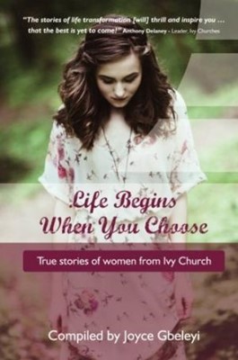 Life Begins When You Choose (Paperback)