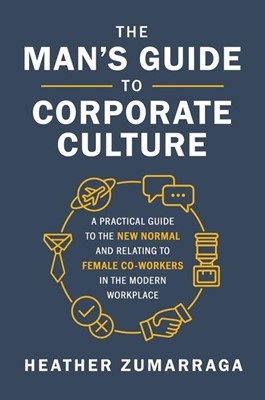 The Man's Guide to Corporate Culture (Hard Cover)