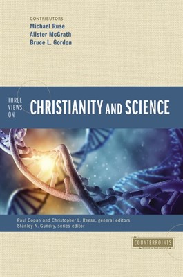 Three Views on Christianity and Science (Paperback)