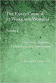 Early Church at Work and Worship, The Vol II (Paperback)