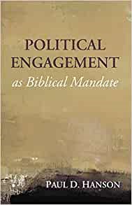 Political Engagement as Biblical Mandate (Paperback)