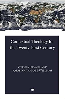 Contextual Theology for the Twenty-First Century (Paperback)