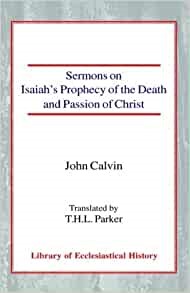 Sermons on Isaiahs Prophecy of the Death & Passion of Christ (Hard Cover)
