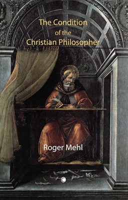 Condition of the Christian Philosopher, The PB (Paperback)