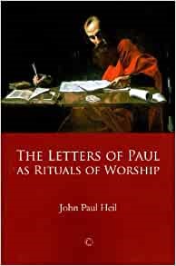 The Letters of Paul as Rituals of Worship (Paperback)