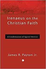 Irenaeus on the Christian Faith (Paperback)