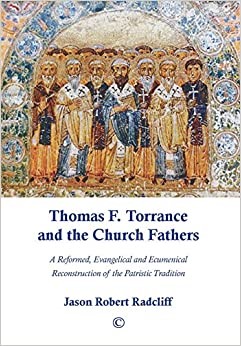Thomas F. Torrance and the Church Fathers (Paperback)