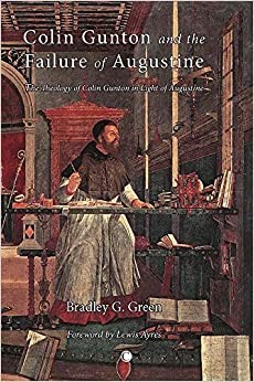Colin Gunton and the Failure of Augustine (Paperback)