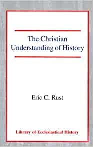 The Christian Understanding of History (Paperback)