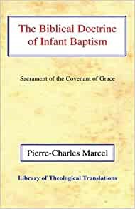 Biblical Doctrine of Infant Baptism, The HB (Hard Cover)