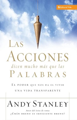 Las Acciones Dicen Mucho Mas Que las Palabras (Paperback)