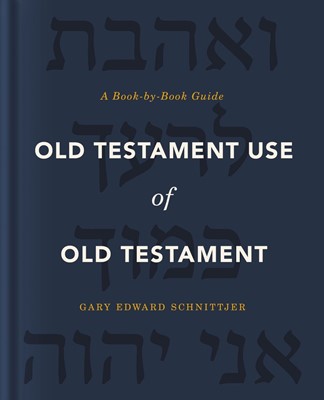 Old Testament Use of Old Testament (Hard Cover)