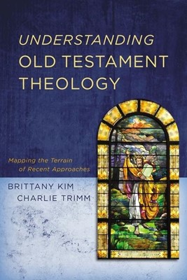 Understanding Old Testament Theology (Paperback)