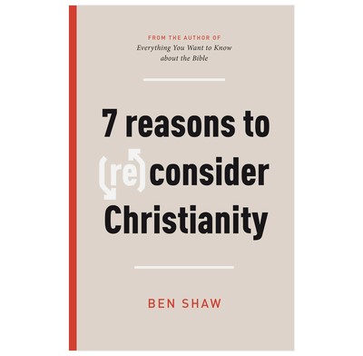 Seven Reasons to (Re)Consider Christianity (Paperback)