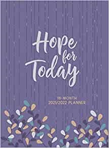 2022 18-Month Planner: Hope for Today (Imitation Leather)