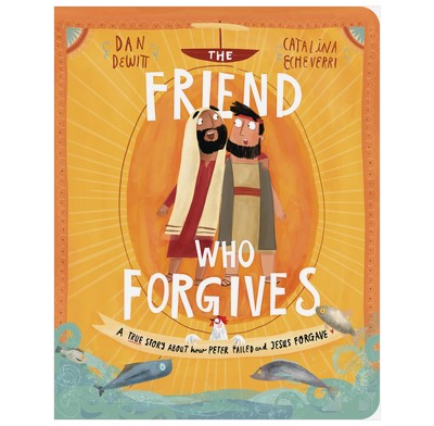 The Friend Who Forgives (Board Book)