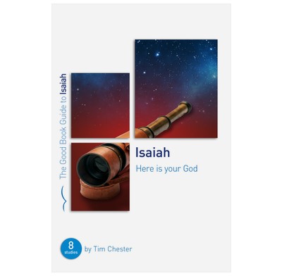 Isaiah: Here Is Your God (Good Book Guide) (Paperback)