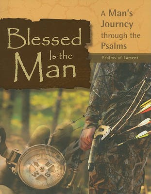 Blessed Is The Man: Psalms Of Lament (Paperback)