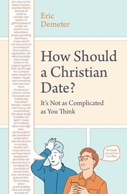 How Should a Christian Date? (Paperback)