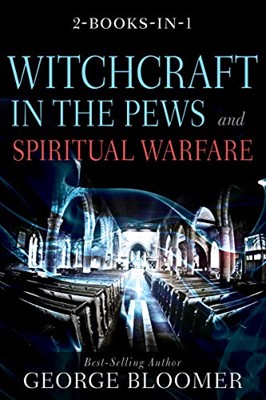 Witchcraft in the Pews and Spiritual Warfare (Hard Cover)