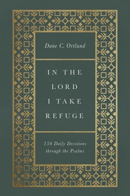 In the Lord I Take Refuge (Hard Cover)
