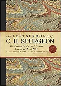 The Lost Sermons of C. H. Spurgeon Volume VI (Hard Cover)