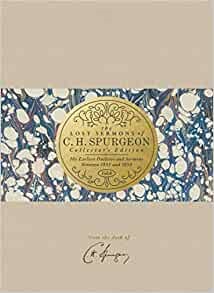 The Lost Sermons of C. H. Spurgeon Volume VI — Collector's E (Hard Cover)