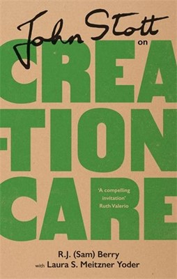 John Stott on Creation Care (Hard Cover)