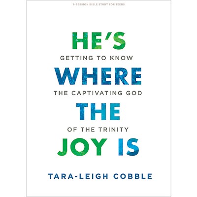 He's Where the Joy is Teen Bible Study Book (Paperback)
