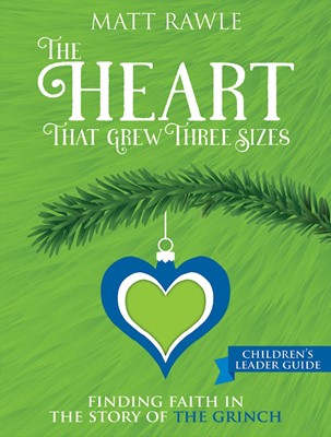 The Heart That Grew Three Sizes Children's Leader Guide (Paperback)